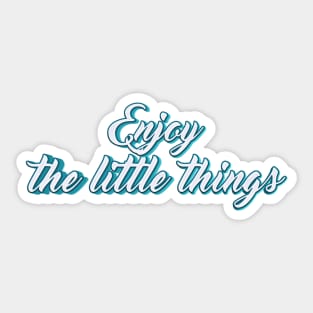 Enjoy the little things typography Sticker